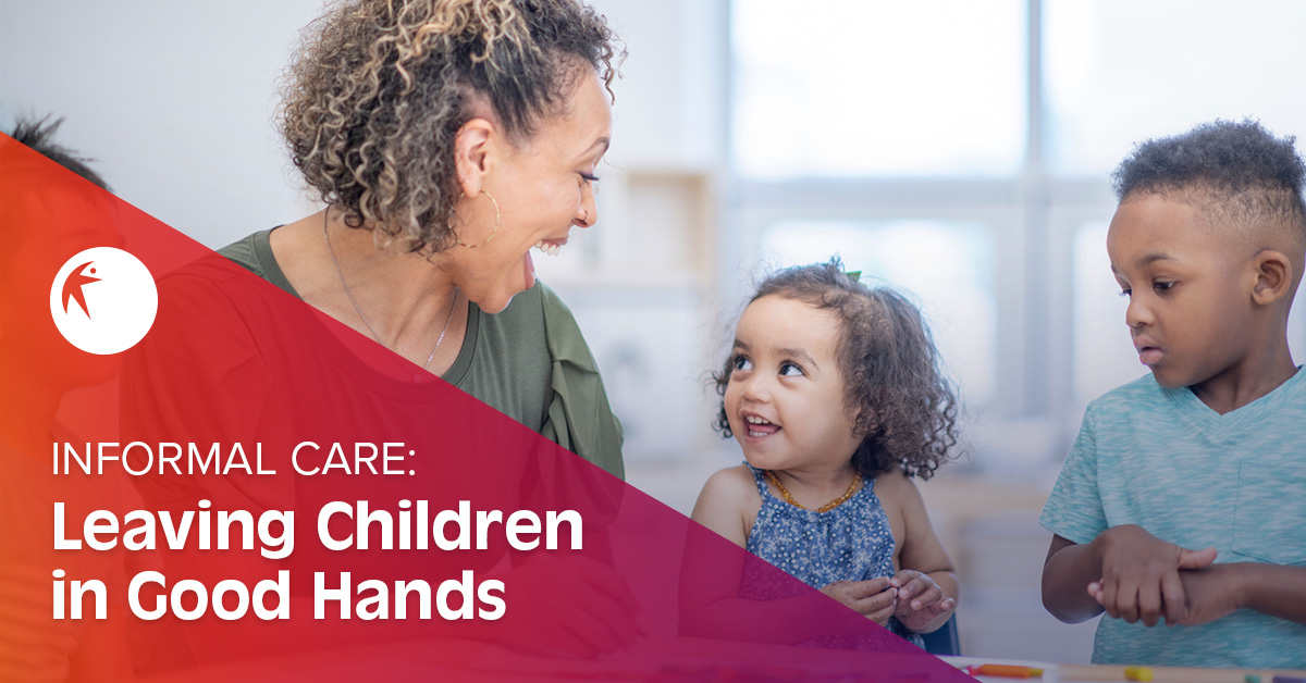 Informal Care: Leaving Children in Good Hands - Kansas Children’s ...